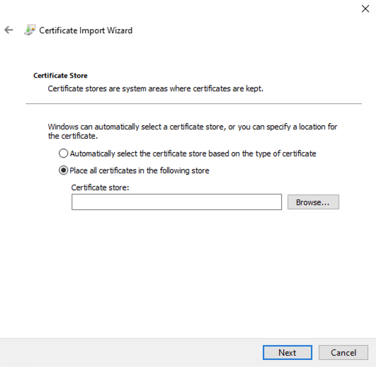 The Certificate Store selector with the option Place all certificates in the following store selected
