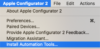 From menu bar, select Apple Configurator, then Install Automation Tools