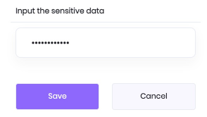 Select Save to input the sensitive data