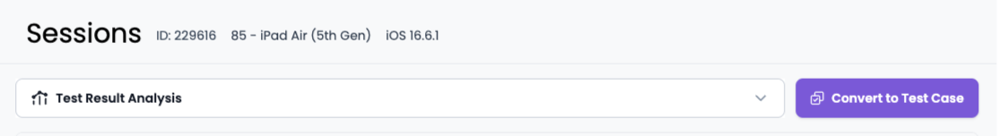 The Convert to Test Case for the selected session.